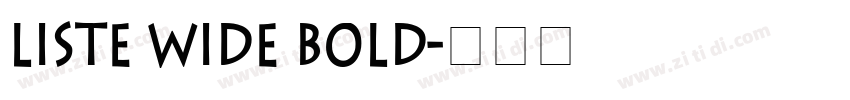Liste Wide Bold字体转换